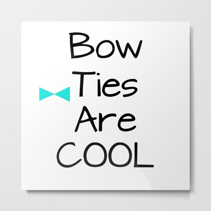 DOCTOR WHO Bow Ties Are Cool Aqua Metal Print
