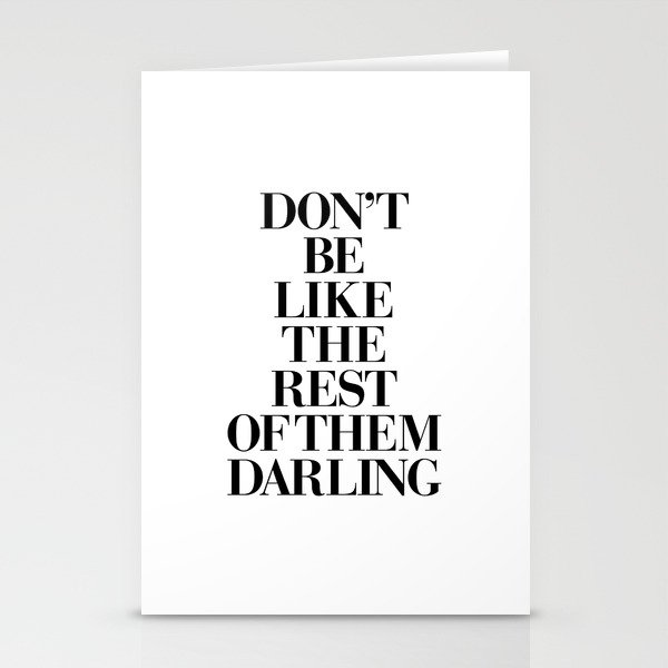Don't Be Like the Rest of them Darling black-white typography poster black and white wall home decor Stationery Cards
