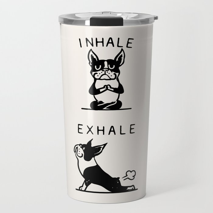 Inhale Exhale Boston Terrier Travel Mug