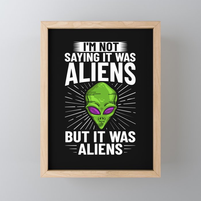 Extraterrestrial Life Alien Funny UFO Framed Mini Art Print