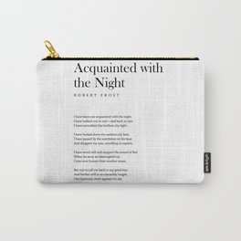 Acquainted With The Night - Robert Frost Poem - Literature - Typography Print 1 Carry-All Pouch