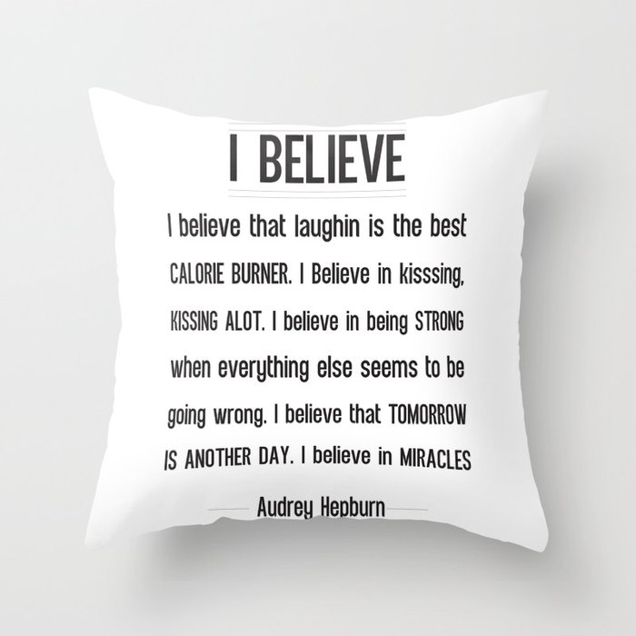 I BELIEVE - Audrey Hepburn Throw Pillow