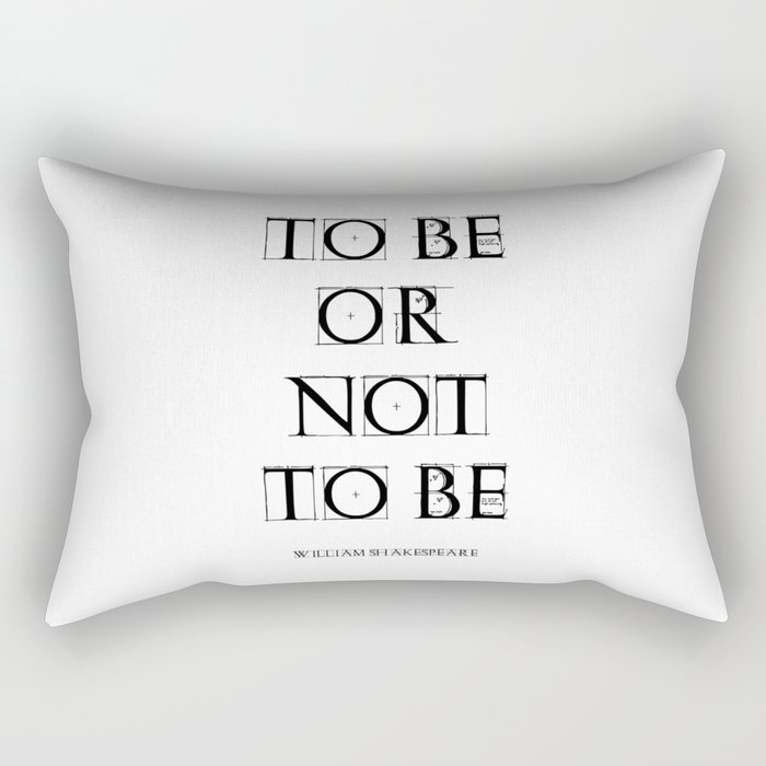 "To Be Or Not To Be" William Shakespeare Rectangular Pillow