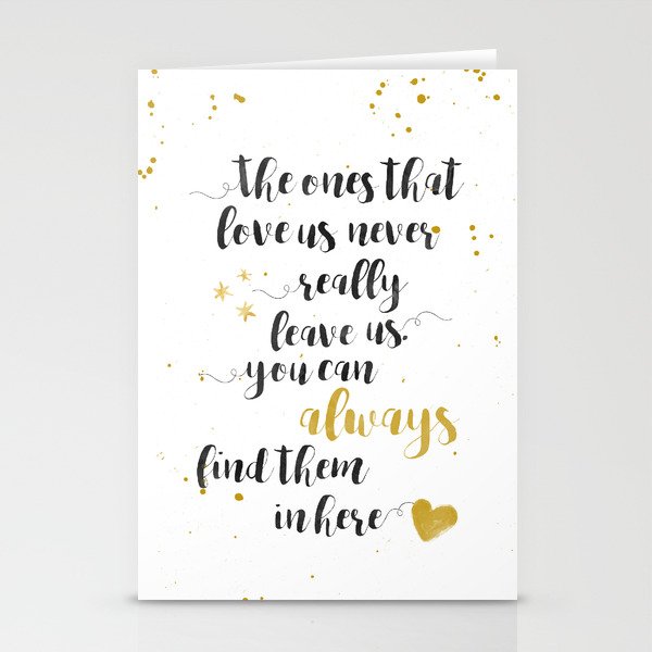 The Ones That Love Us Never Really Leave Us Stationery Cards