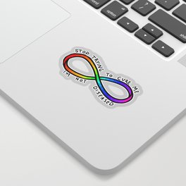 Autism Pride Not Diseased Sticker