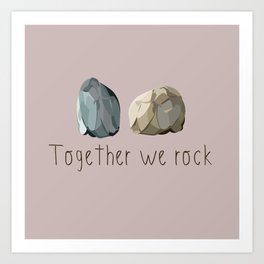Together we rock Art Print