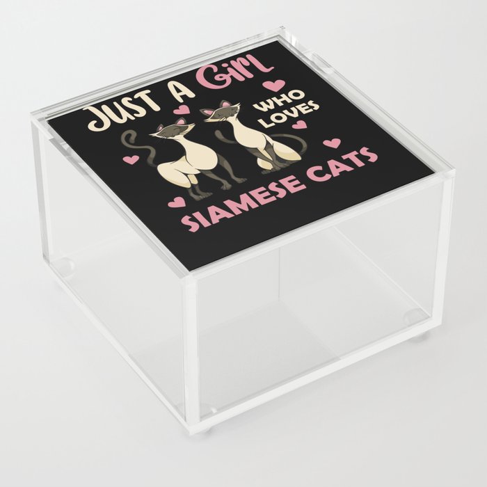 Just A Girl Who Loves Siamese Cats Cute Cat Acrylic Box