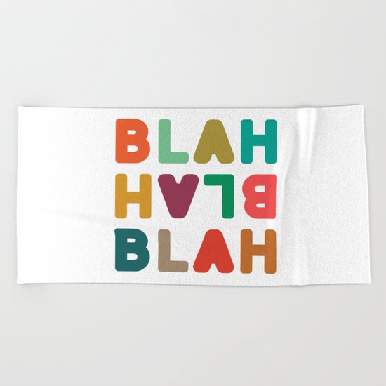 Blah Blah Blah Beach Towel