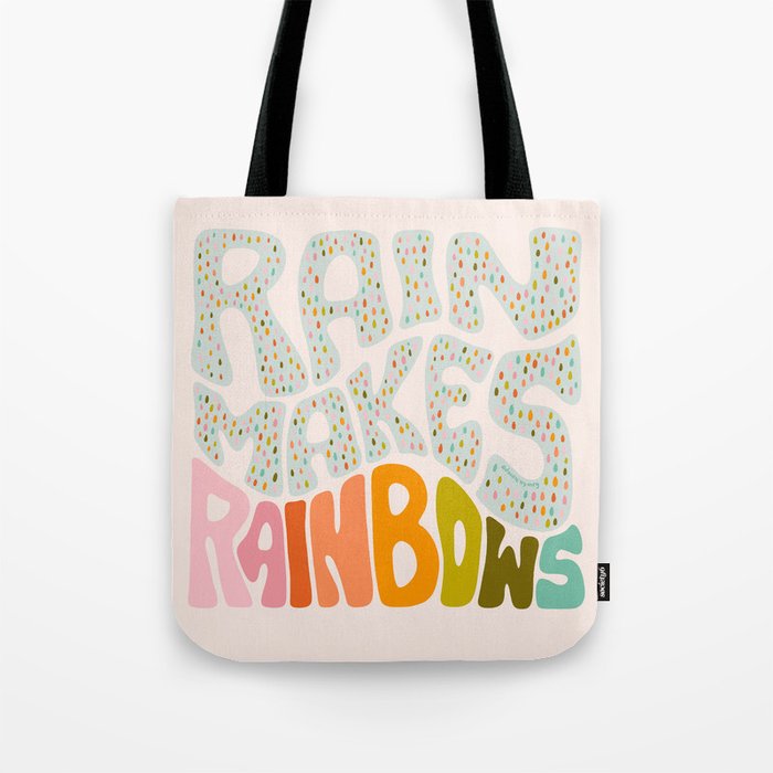 Rain Makes Rainbows Tote Bag by Doodle by Meg