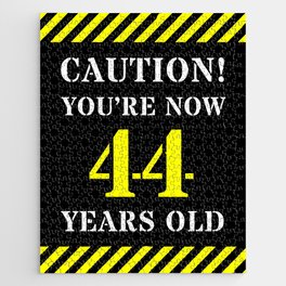 [ Thumbnail: 44th Birthday - Warning Stripes and Stencil Style Text Jigsaw Puzzle ]
