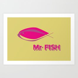 Mr FISH Art Print