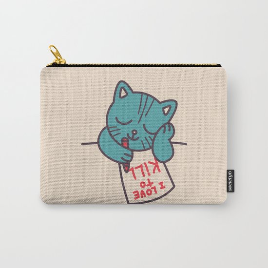 I Love To Kill Cat Carry-All Pouch