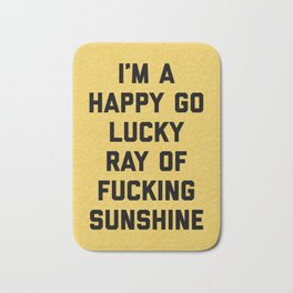 Ray Of Fucking Sunshine Funny Quote Badematte | Sarcasm, Happy, Trendy, Lucky, Rude, Edgy, Rayofsunshine, Curated, Positive, Sunshine 