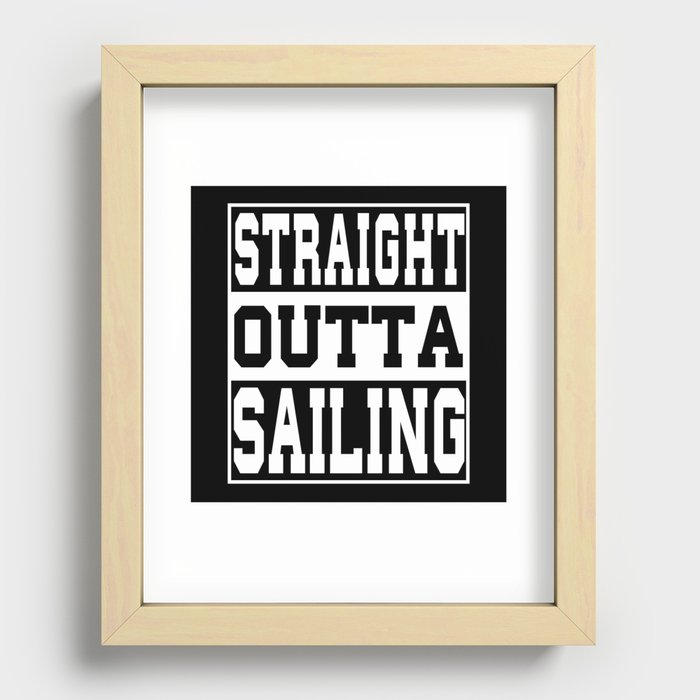 Sailing Saying Funny Recessed Framed Print