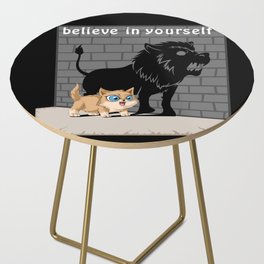 Cat believe in yourself  Side Table