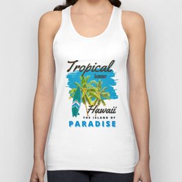 Tropical Summer Hawaii The Island Of Paradise Unisex Tank Top