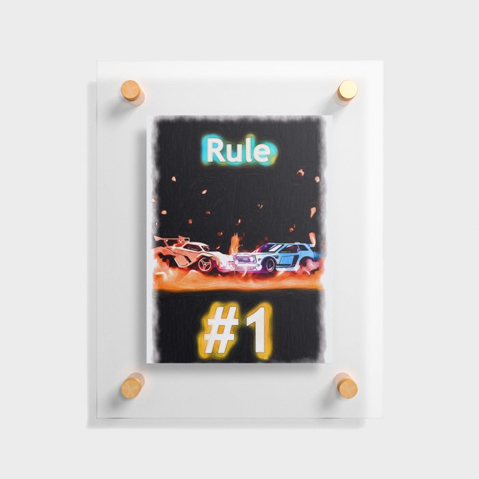 Rocket League Rule number 1 Floating Acrylic Print