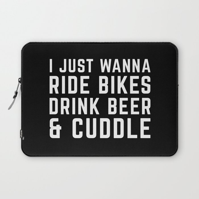 Ride Bikes, Drink Beer Funny Quote Laptop Sleeve