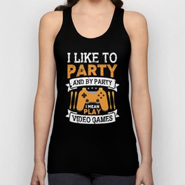 I Like To Party Video Gamer Quote Unisex Tank Top