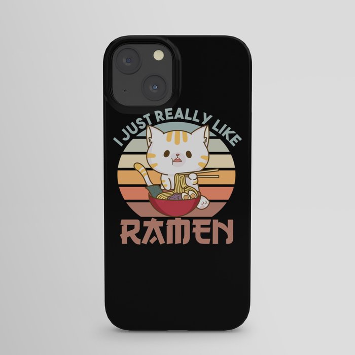 I Just Really Like Ramen Cute Cat Eats Ramen iPhone Case