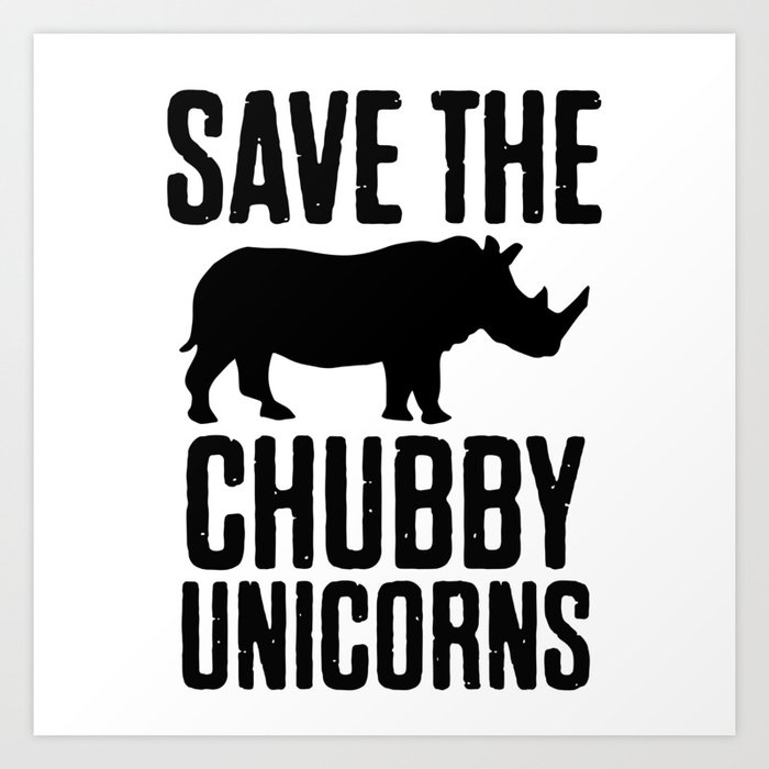 Save The Chubby Unicorns Art Print By Theteemachine Society6