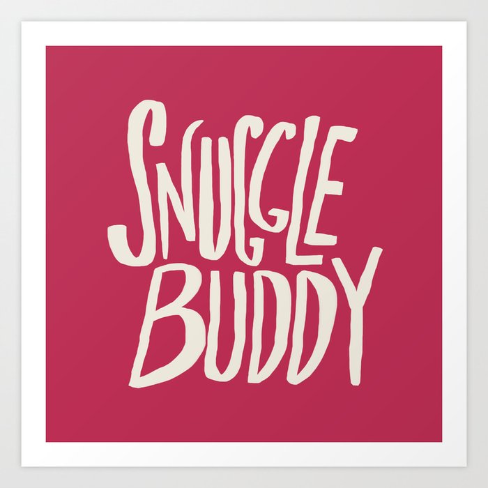 Snuggle Buddy x Pink Art Print