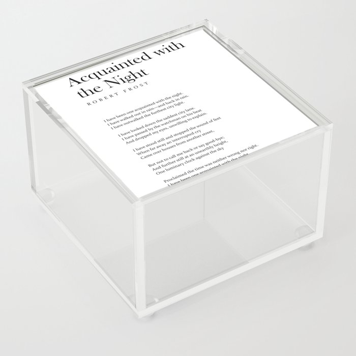 Acquainted With The Night - Robert Frost Poem - Literature - Typography Print 1 Acrylic Box