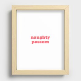 Naughty Possum - Too Hot to Handle Recessed Framed Print
