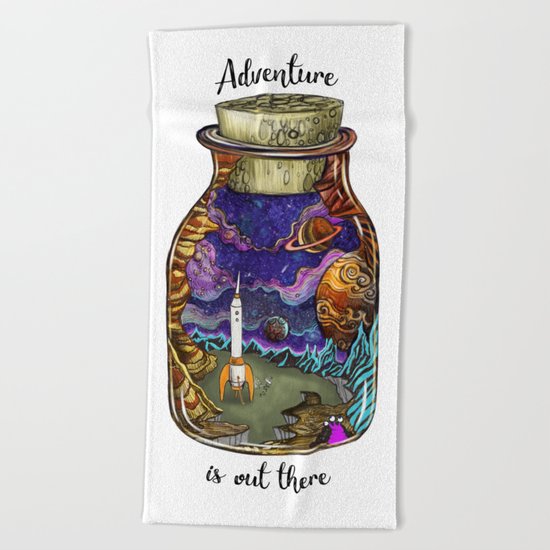 Adventure is out there Beach Towel