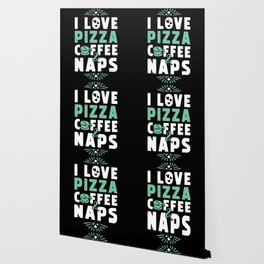 Pizza Coffee And Nap Wallpaper