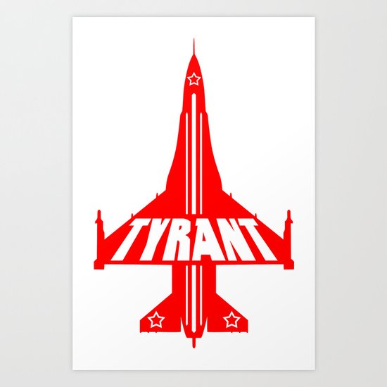 TYRANT "Bomber" Art Print