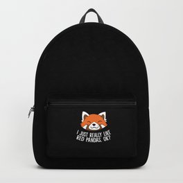 Cute Red Panda I Just Really Like Red Pandas, Ok? Backpack