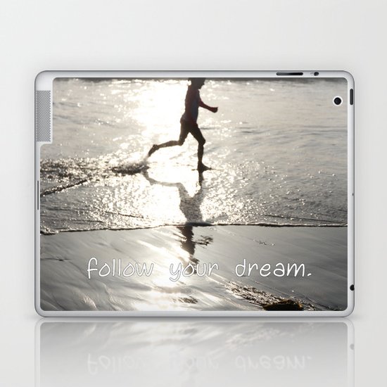 follow your dream Laptop & iPad Skin