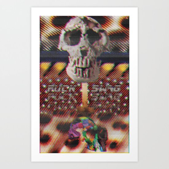 Fuck Swag Art Print