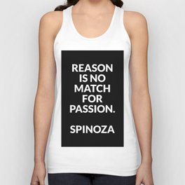 Spinoza philosophy quotes - Reason is no match for passion Tank Top