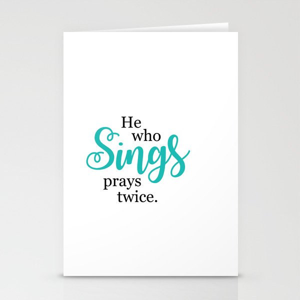 "He Who Sings Prays Twice" by Simple Stylings Stationery Cards