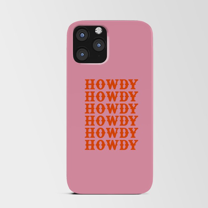howdy howdy howdy iPhone Card Case