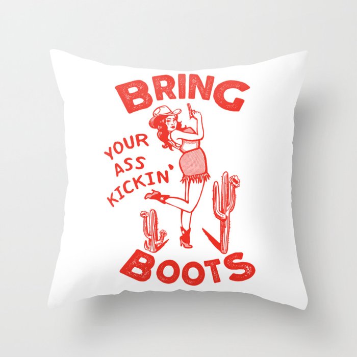 Bring Your Ass Kicking Boots! Cute & Cool Retro Cowgirl Design Throw Pillow
