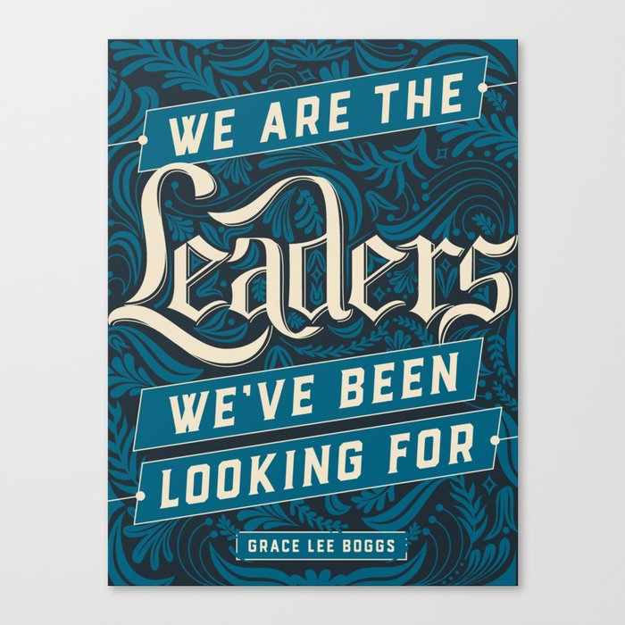 We Are the Leaders Canvas Print