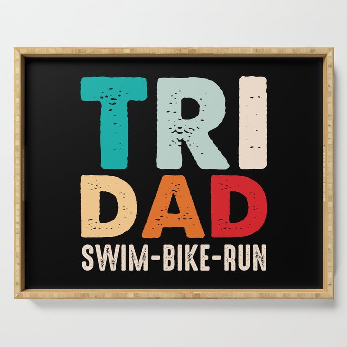 Tri Dad Swim Bike Run Serving Tray