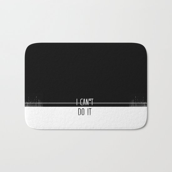 You CAN do it Bath Mat