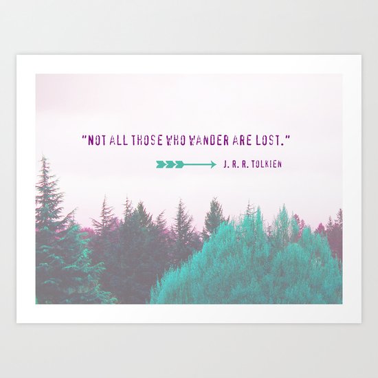 Dreamland Forest - J. R. R. Tolkien Quote - "Not all those who wander are lost." Art Print