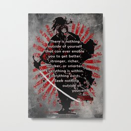 Miyamoto Musashi Samurai - There is nothing outside you... Metal Print