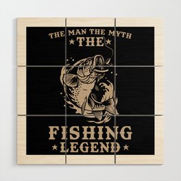Angler The Man Of Myth The Fishing Legend Wood Wall Art