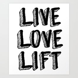 Live Love Lift Art Print