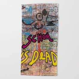 School is Dead Graffiti Street Graphic Design Art Beach Towel