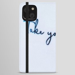 Take Your Time iPhone Wallet Case