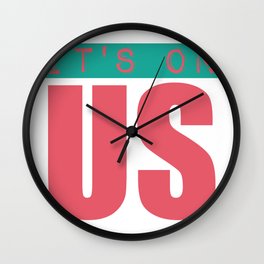 pink and green it's on us slogan mood typography word statement art  Wall Clock