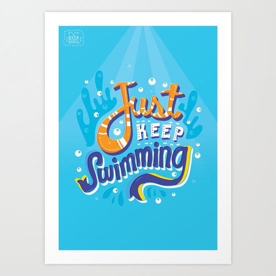 Just Keep Swimming Art Print