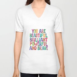 You Are Beautiful Brilliant Powerful And Brave V Neck T Shirt